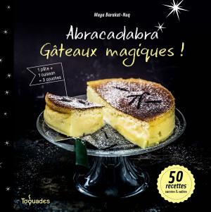 Book cover of Abracadabra, gâteaux magiques !
