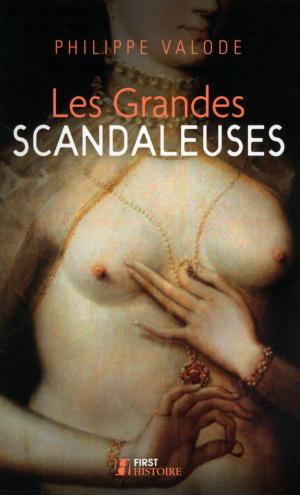 Cover of the book Les Grandes Scandaleuses by Martine LIZAMBARD