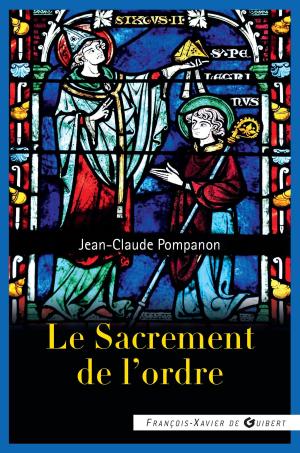 Cover of the book Le sacrement de l'ordre by Armand Duval