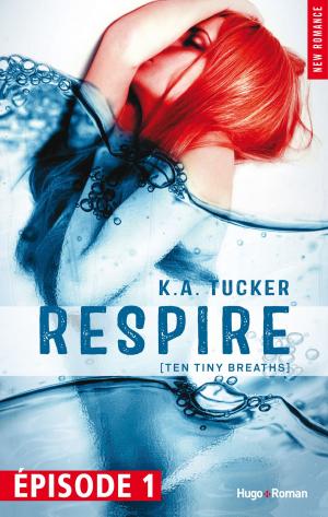 Cover of the book Respire Episode 1 (Ten tiny breaths) (gratuit) by Audrey Carlan