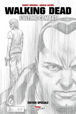 Cover of the book Walking Dead : L'ultime Combat (Édition spéciale) by Fred Duval, Florent Calvez