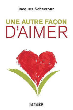 Cover of the book Une autre façon d'aimer by Yoland Bouchard