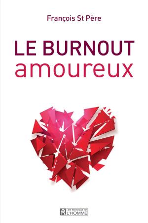 Cover of the book Le burnout amoureux by Jean-François Vézina