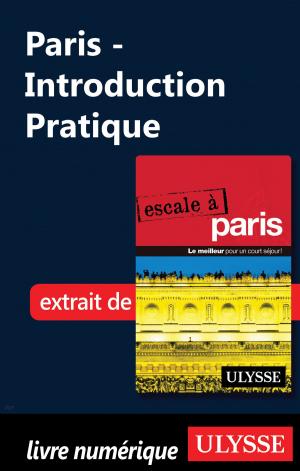 Cover of the book Paris - Introduction Pratique by Collectif Ulysse, Collectif, Collectif/Collective