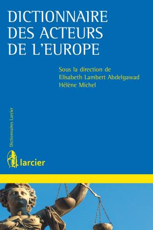 Cover of the book Dictionnaire des acteurs de l'Europe by Thierry Delahaye