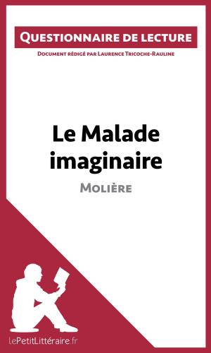 Cover of the book Le Malade imaginaire de Molière by Dominique Coutant-Defer, Kelly Carrein, lePetitLitteraire.fr