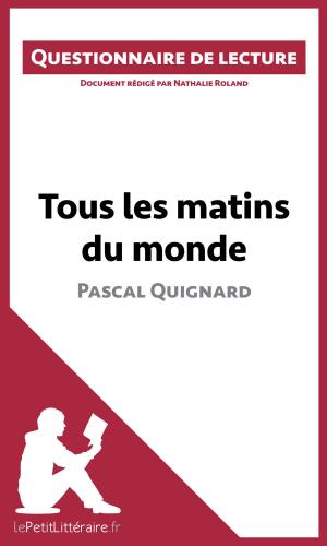 Cover of the book Tous les matins du monde de Pascal Quignard by Marie Giraud-Claude-Lafontaine, lePetitLittéraire.fr