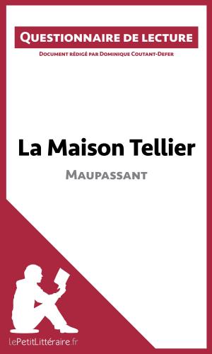 Cover of the book La Maison Tellier de Maupassant by Elena Pinaud, Marie-Pierre Quintard, lePetitLitteraire.fr
