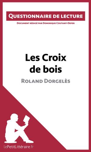 Cover of the book Les Croix de bois de Roland Dorgelès by Lucile Lhoste, lePetitLittéraire.fr