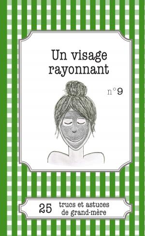 Cover of the book Un visage rayonnant by Dites-le avec une blague !