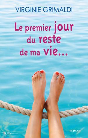Cover of the book Le premier jour du reste de ma vie by Hannah Dennison