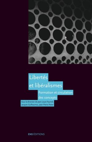 Book cover of Libertés et libéralismes