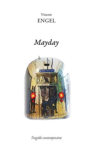 Cover of the book Mayday by Vincent Engel