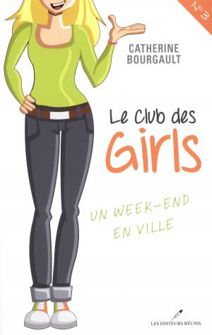Cover of the book Club des girls 03 : Un week-end en ville by Martine Labonté-Chartrand