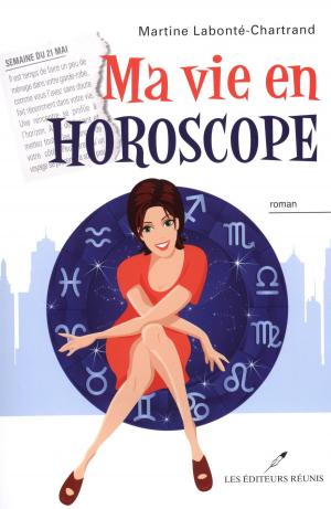 Cover of the book Ma vie en horoscope by Eliane Saint-Pierre