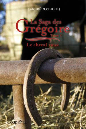 Cover of the book La saga des Grégoire T7 by Agnès Ruiz
