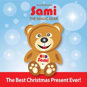 Cover of the book Sami The Magic Bear: The Best Christmas Present Ever! by Laura Santella