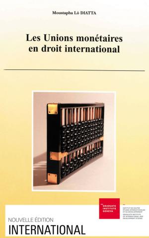 Cover of the book Les unions monétaires en droit international by Gilbert Étienne