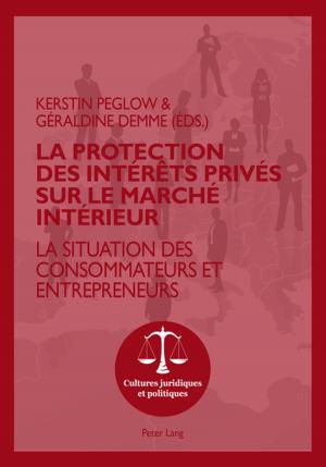 Cover of the book La protection des intérêts privés sur le marché intérieur by Marc Osken