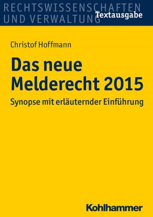 Cover of the book Das neue Melderecht 2015 by Wielant Machleidt, Michael Ermann