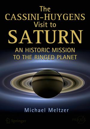 Cover of the book The Cassini-Huygens Visit to Saturn by 
