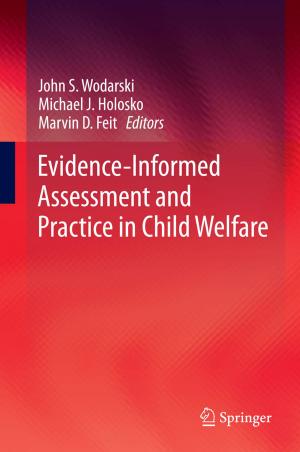 Cover of the book Evidence-Informed Assessment and Practice in Child Welfare by Jesse Bazzul