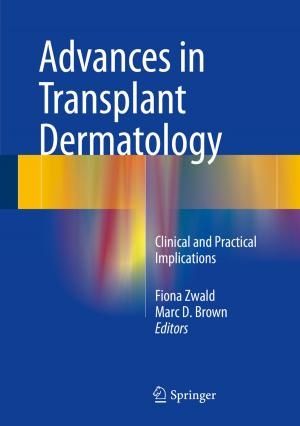 Cover of the book Advances in Transplant Dermatology by James C. Brown, Raymond L. Philo, Anthony Callisto Jr., Polly J. Smith