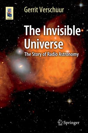 Cover of the book The Invisible Universe by Adrian Jimenez-Gonzalez, Jose Ramiro Martinez-de Dios, Alberto de San Bernabe, Anibal Ollero