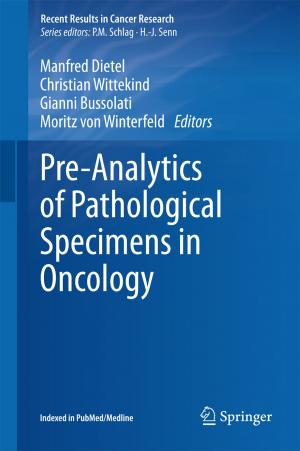 Cover of the book Pre-Analytics of Pathological Specimens in Oncology by Oscar González, Belkisyolé de Noya, Lucy J. Robertson