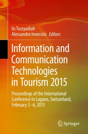 Cover of the book Information and Communication Technologies in Tourism 2015 by Agustín Ibáñez, Adolfo M. García