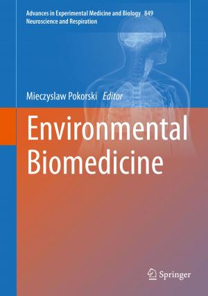 Cover of the book Environmental Biomedicine by Sang-hyun Kim, Thomas Koberda, Mahan Mj