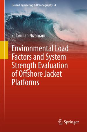 Cover of the book Environmental Load Factors and System Strength Evaluation of Offshore Jacket Platforms by Bernt Øksendal, Agnès Sulem
