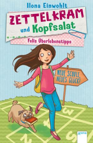 Cover of the book Felis Überlebenstipps (1). Zettelkram und Kopfsalat by Ilona Einwohlt