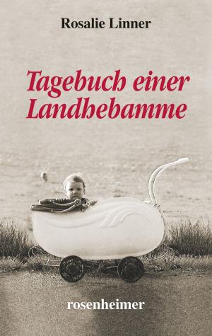 Cover of the book Tagebuch einer Landhebamme by Fritz Fenzl