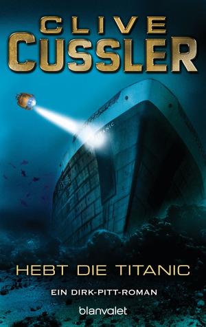 Cover of the book Hebt die Titanic by Clive Cussler