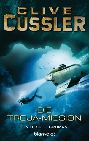 Cover of the book Die Troja-Mission by Clive Cussler, Dirk Cussler