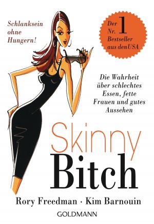 Cover of the book Skinny Bitch by Ulrike Schöber, Sukadev Volker Bretz
