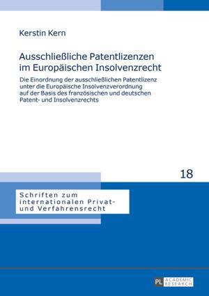 Cover of the book Ausschließliche Patentlizenzen im Europaeischen Insolvenzrecht by Katarzyna Pisarska