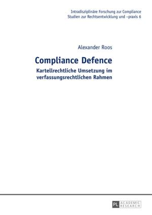 Cover of the book Compliance Defence by Alina Silvana Felea