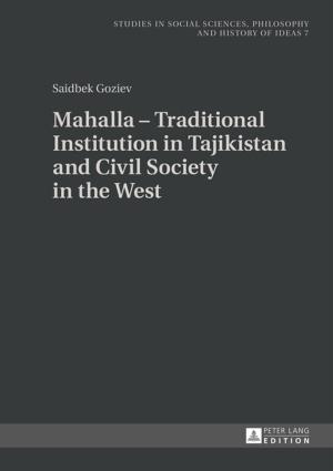 Cover of the book Mahalla Traditional Institution in Tajikistan and Civil Society in the West by Pierre Plottek