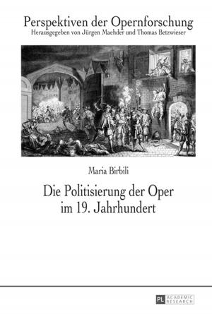 Cover of the book Die Politisierung der Oper im 19. Jahrhundert by Theodore N. Levterov