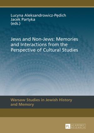 Cover of Jews and Non-Jews: Memories and Interactions from the Perspective of Cultural Studies
