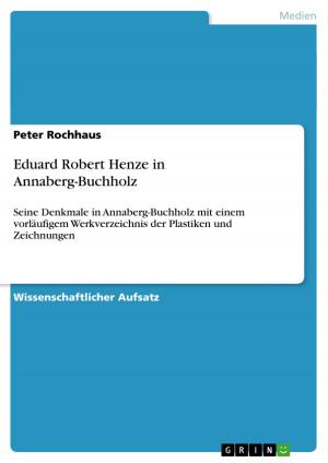 Cover of the book Eduard Robert Henze in Annaberg-Buchholz by Ninad Gondhalekar