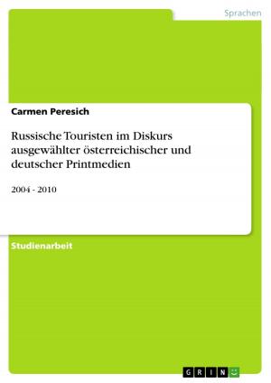 Cover of the book Russische Touristen im Diskurs ausgewählter österreichischer und deutscher Printmedien by Harald Kliems
