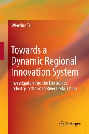 Cover of the book Towards a Dynamic Regional Innovation System by Martin Schulz, Oliver Wasmeier