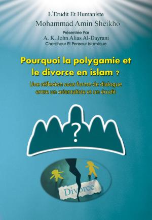 Book cover of Pourquoi la Polygamie et le Divorce en Islam?