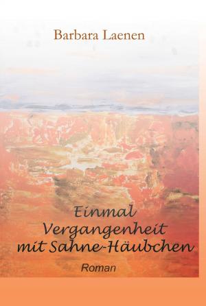 Cover of the book Einmal Vergangenheit mit Sahne-Häubchen by Michel F. Bolle