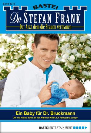 Cover of the book Dr. Stefan Frank - Folge 2272 by Karin Graf