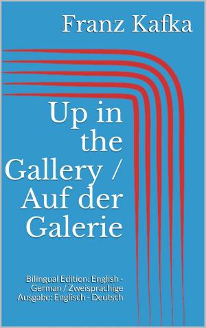 Book cover of Up in the Gallery / Auf der Galerie