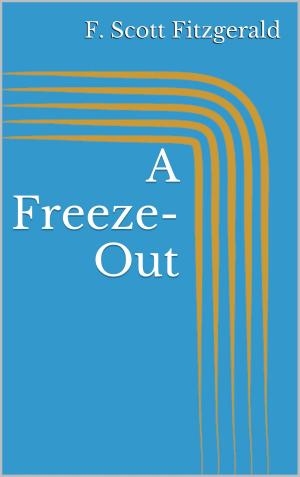 Cover of the book A Freeze-Out by F. Scott Fitzgerald